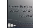 Electron Beams And Microwave Vacuum Electronics電子束與微波真空電子學(xué)